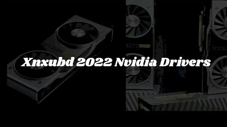 Www Xnxubd 2022 Nvidia Drivers